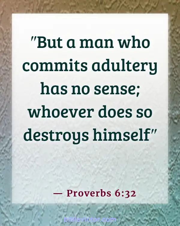 Bible verses About Divorce And Adultery (Proverbs 6:32)