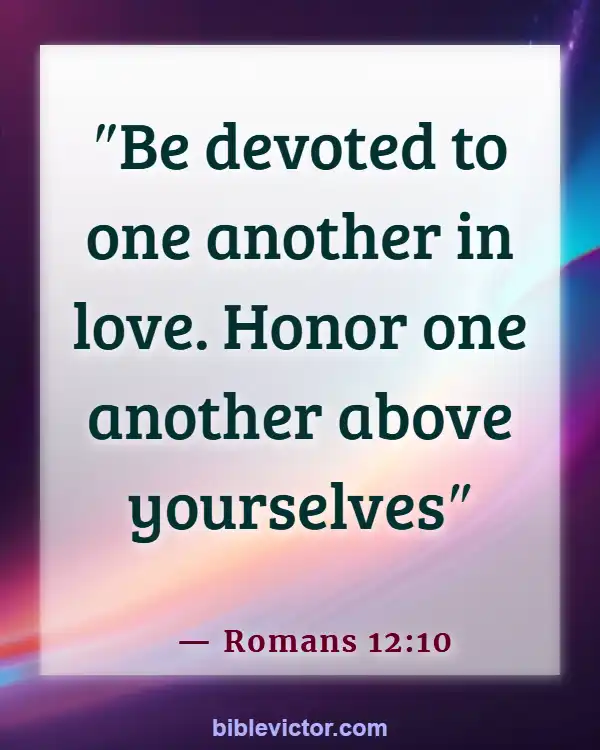 Bible verses About Boyfriends And Girlfriends (Romans 12:10)