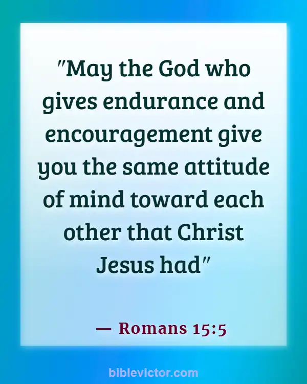 Bible verses About Boyfriends And Girlfriends (Romans 15:5)