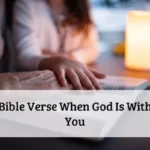 Bible Verse When God Is With You