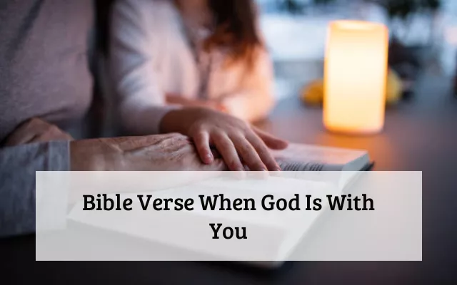 Bible Verse When God Is With You