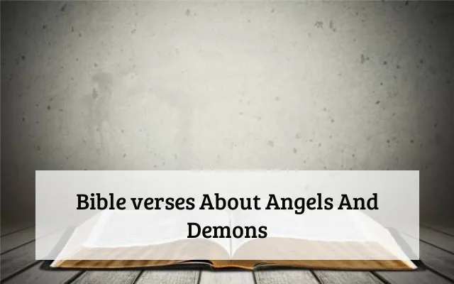 Bible verses About Angels And Demons