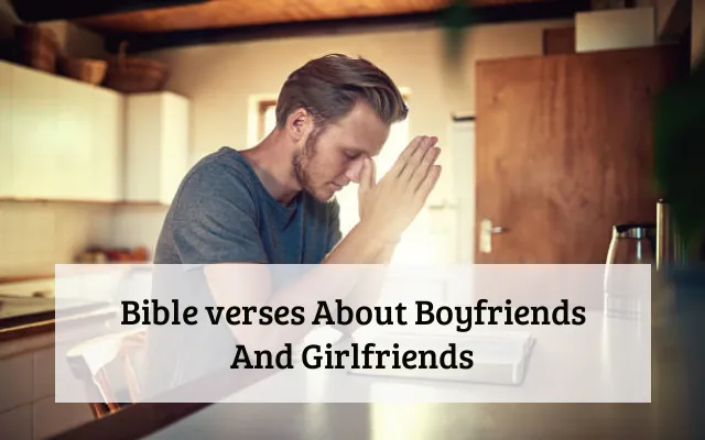 Bible verses About Boyfriends And Girlfriends