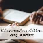Bible verses About Children Going To Heaven