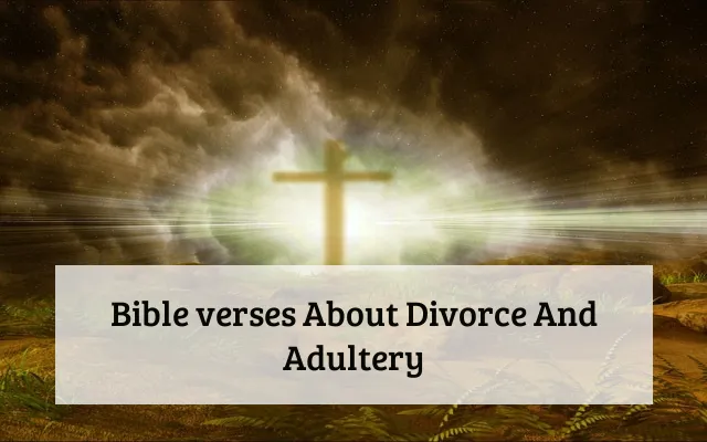 Bible verses About Divorce And Adultery