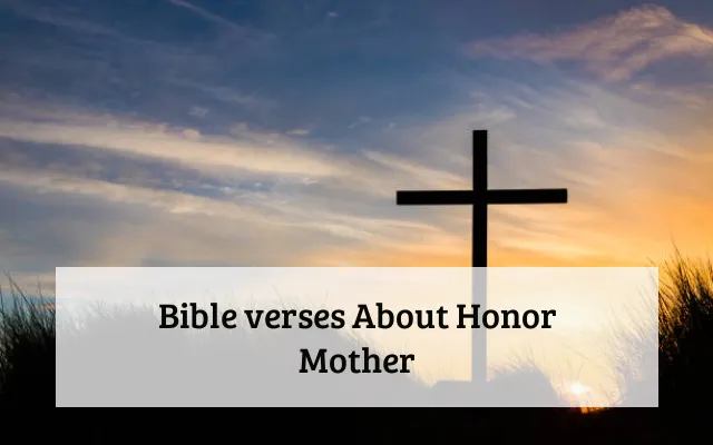 Bible verses About Honor Mother