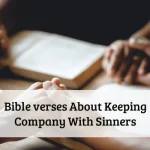 Bible verses About Keeping Company With Sinners