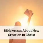 Bible verses About New Creation In Christ
