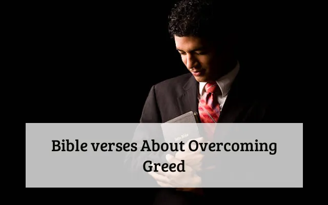 Bible verses About Overcoming Greed