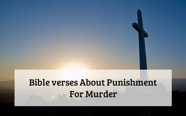 Bible verses About Punishment For Murder