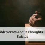 Bible verses About Thoughts Of Suicide