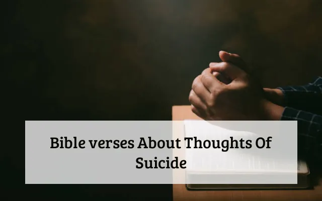 Bible verses About Thoughts Of Suicide