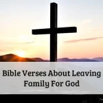 Bible Verses About Leaving Family For God