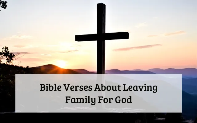 Bible Verses About Leaving Family For God