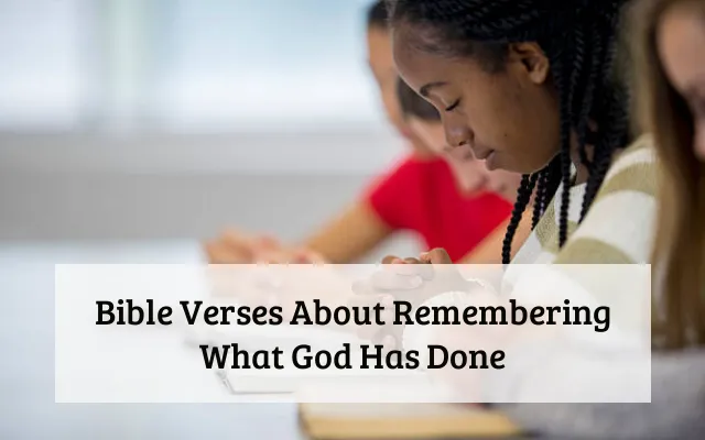 Bible Verses About Remembering What God Has Done